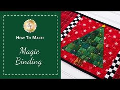 a quilted christmas tree with the words how to make magic binding