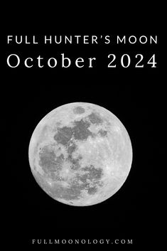 the full moon with text that reads full hunter's moon october 22, 2014