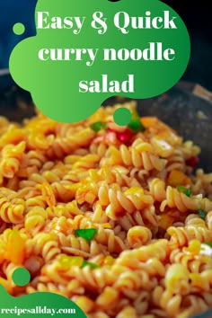 an easy and quick curry noodle salad is ready to be eaten in less than 30 minutes