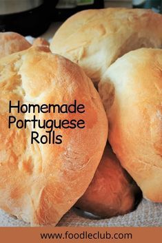 homemade portuguese rolls in a basket with the words homemade portuguese rolls on top and bottom