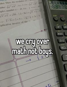 we cry over math not boys