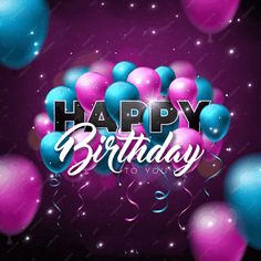 happy birthday to you balloons and streamers on purple background with blue and pink colors