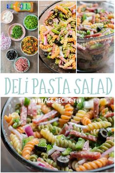 pasta salad collage with different ingredients in bowls and the words deli pasta salad