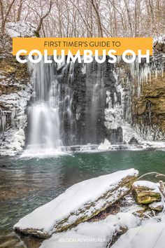 the first timer's guide to columbson falls in winter with text overlay