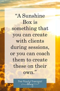 Learn about sunshine boxes and why they just might be the key to emotional regulation for kids that are down, depressed, or hyperarousal. AND get over 15 ideas of what to put inside to bring sunshine to a gloomy stormy day! Creative Therapy Ideas, Sunshine Box, Counselling Tools, Therapy Activity, Sunshine Art