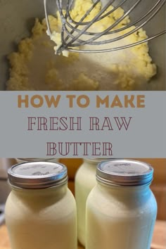 raw milk in jars and raw butter in a stand mixer Butter How To Make Fresh, How To Make Real Butter, Raw Butter Recipe, Making Homemade Butter, Raw Cream Recipes, How To Make Homemade Butter, Making Butter From Heavy Cream, Butter Milk Recipes