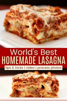 the world's best lasagna is made with meat, cheese and sauce