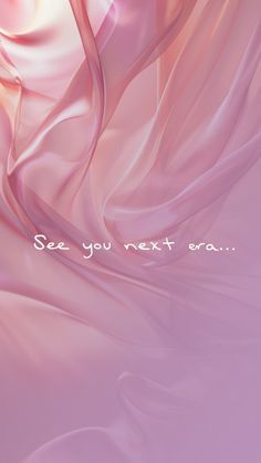 an abstract pink background with the words see you next era