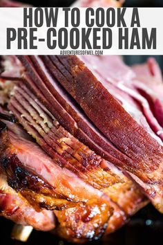 how to cook a pre - cooked ham in the slow cooker with text overlay