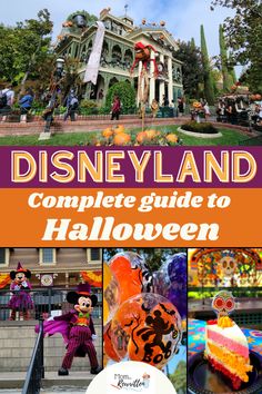 disneyland's complete guide to halloween with pictures of pumpkins, decorations and other things