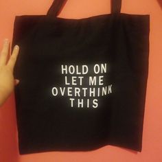 It's A Totes Bag, Never Used It. "Hold On Let Me Overthink This" Is What It Says On The Bag It's A Medium Size, It Can Fit A Laptop And Book Etc. Tote Bag Sayings, Shein Bags, Hang Bags, Christian Tote Bags, Totes Bag, Womens Bag, Meant To Be Quotes, Christian Humor, Word Design