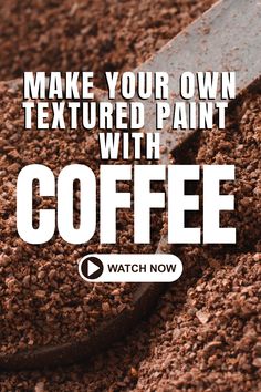 coffee being poured into a bowl with the words make your own textured paint with coffee