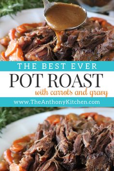 the best ever pot roast with carrots and gravy