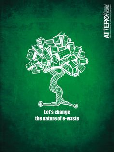 a green poster with the words let's change the nature of e - waste