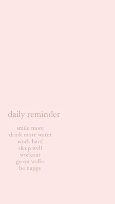 a pink background with the words daily reminder