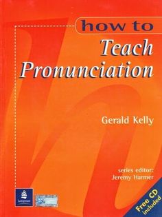 a book cover with the title how to teach pronomunation by gerald kelly