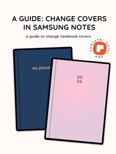 two notebooks sitting next to each other on top of a white background with the text, a guide - change covers in samsung notes