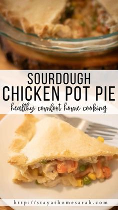 a chicken pot pie on a white plate with a fork in front of it and the words, sourdough chicken pot pie healthy comfort from cooking