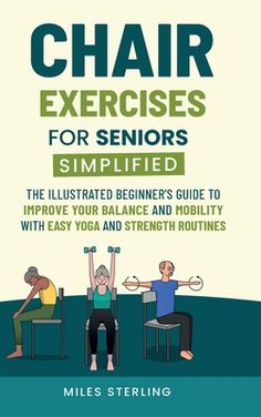 the book cover for chair exercises for seniors