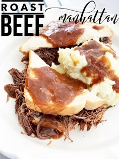 roast beef with mashed potatoes and gravy on a white plate text reads roast beef manhattan