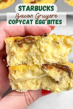 someone holding up some food in their hand with the words starbuck's bacon gruyre copycat egg bites