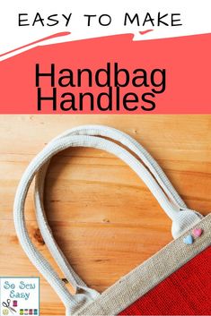 an easy to make handbag handle with text overlay