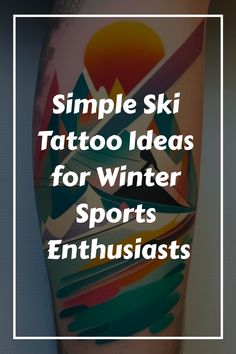 the words simple ski tattoo ideas for winter sports enthusiasts