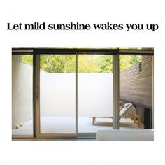 an advertisement with the words let mid - sunshine wakes you up in front of a sliding glass door