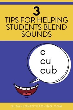 an image of a speech bubble with the words 3 tips for helping students blend sounds