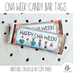 two candy bar wrappers with the words happy cna week on them and an image of