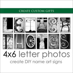 the front cover of create custom gifts 4x6 letter photos, created by diy name art signs