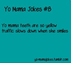 the words yo mama jokes 8 are written in black on a teal blue background