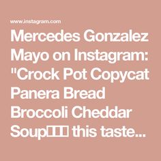 the words mercedes gonzaez mayo on instagram crock pot copyat panera bread broccoli cheddar soupii this taste