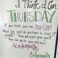 a white board with writing on it that says i think i can thursday