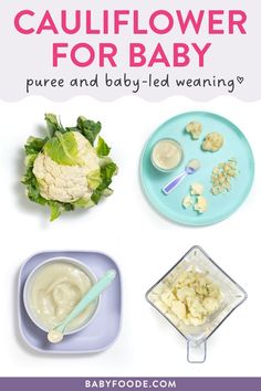 baby food is shown with the words cauliflower for baby