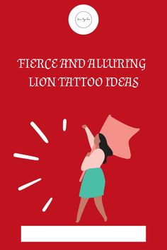 a woman holding an umbrella in her hand and the words fierce and alluring lion tattoo ideas