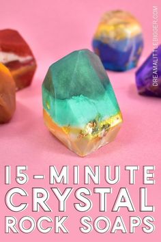 five minute crystal rock soaps with text overlay