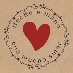 a heart with the words hecho a mano can mucho on it