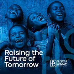 four children laughing together with the words raising the future of tomorrow in front of them