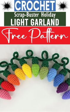 crochet pattern for christmas lights garland with text overlay that reads, free pattern