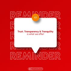 a red and white message bubble with the words trust, transponcy & tranquility is what we offer