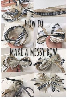 how to make a messy bow out of burlock and ribbon - step by step instructions