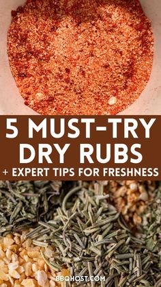 dry rubs and other spices with text overlay that reads 5 must try dry rubs + expert tips for freshness