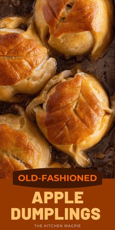 old - fashioned apple dumplings in the oven with text overlay