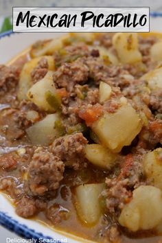 A close up photo of picadillo in a bowl. Mexican Picadillo, Picadillo Recipe, Mexican Soup Recipes, Meat And Potatoes, Ground Beef Recipes For Dinner