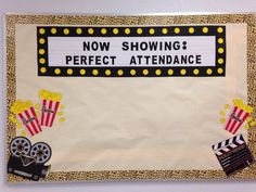 a movie themed bulletin board with the words now showing perfect attendance