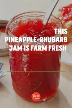 this pineapple - rhubarb jam is farm fresh and ready to be eaten