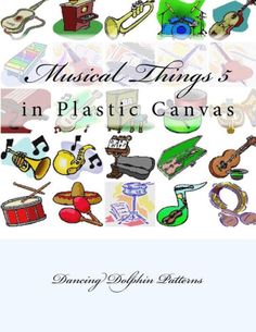 the cover of musical things 3 in plastic canvass, featuring various instruments and music