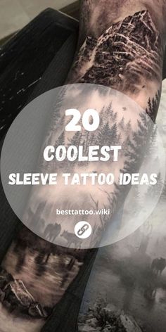 a man's arm with the words 20 coolest sleeve tattoo ideas