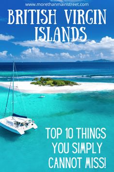 the british virgin islands with text overlay that reads top 10 things you simply cannot't miss